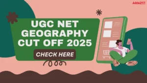 UGC NET Geography Cut off 2025, Subject wise, Category wise