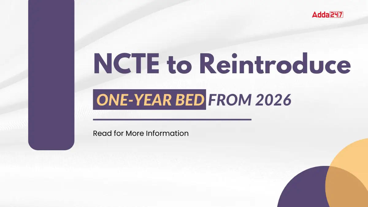 NCTE To Reintroduce One-Year BEd from 2026