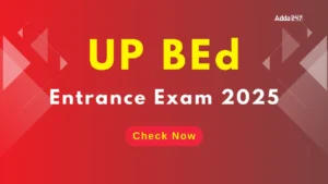 UP BEd 2025 Entrance Exam