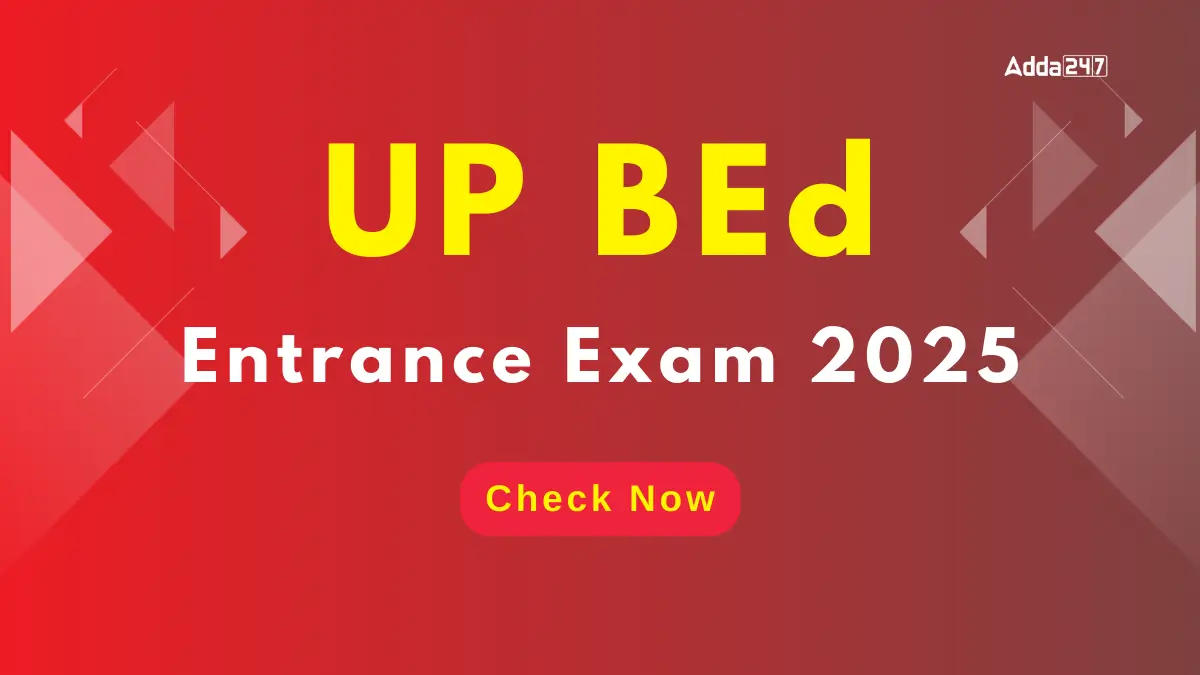 UP BEd 2025 Entrance Exam