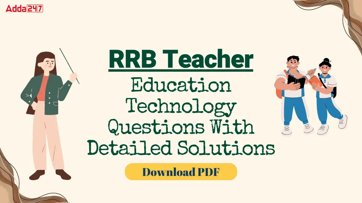 RRB Teacher Education Technology Questions