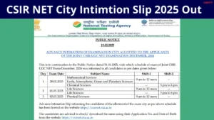 CSIR NET City Intimation Slip 2025 Out, Download PDF at csirnet.nta.ac.in