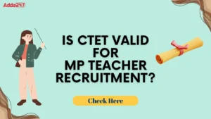 Is CTET Valid For MP Teacher Recruitment