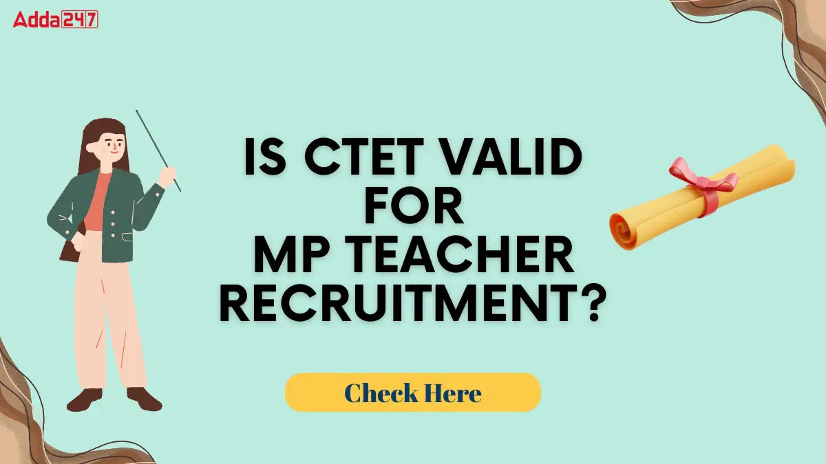 Is CTET Valid For MP Teacher Recruitment