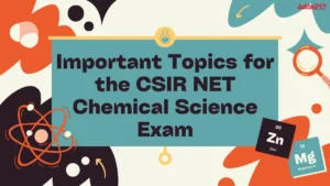 Important Topics for CSIR NET Chemical Science Exam, Section wise