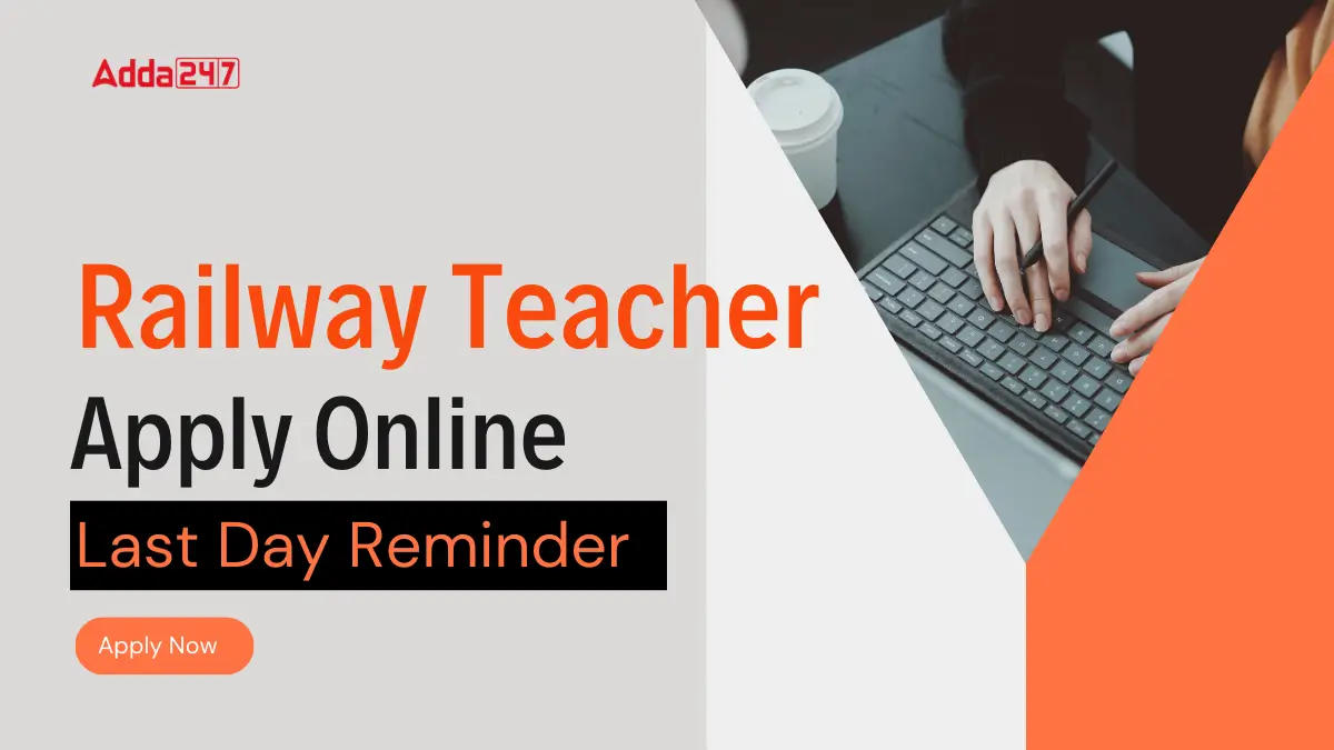 Railway Teacher Apply Online Last Day Reminder