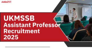UKMSSB Assistant Professor Recruitment 2025