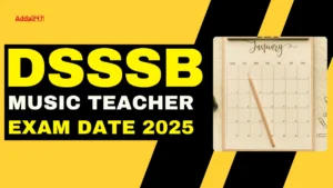 DSSSB Music Teacher Exam Date 2025