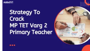 Strategy To Crack MP TET Varg 2 Primary Teacher