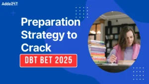 Preparation Strategy to Crack DBT BET 2025