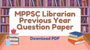 MPPSC Libraraian Previous Year Question Paper