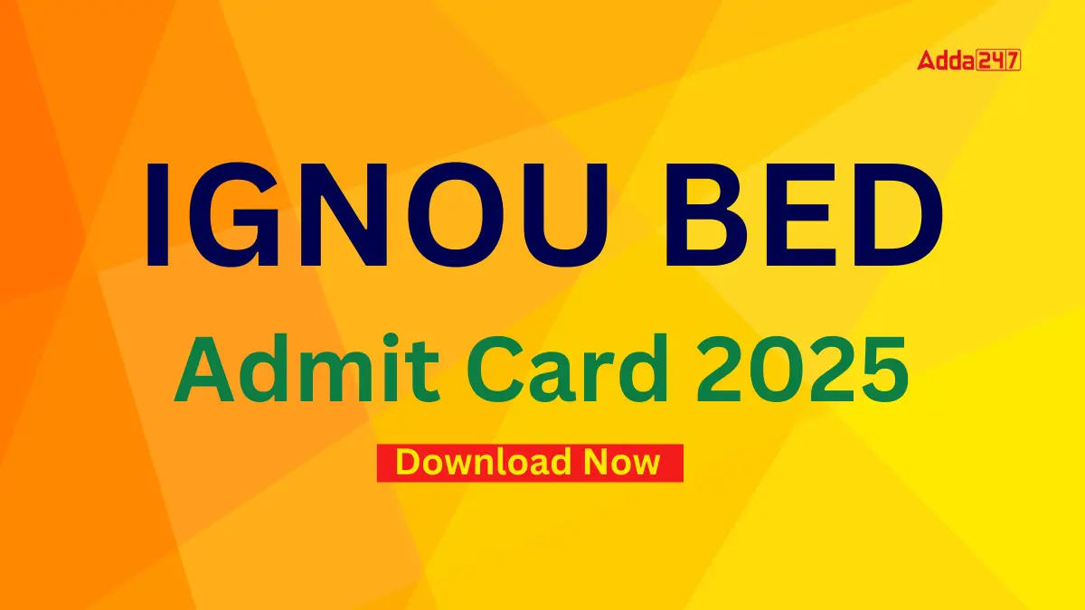 IGNOU BEd Admit Card 2025