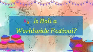 Is Holi a Worldwide Festival (1)