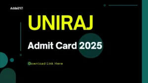 UNIRAJ Admit Card 2025