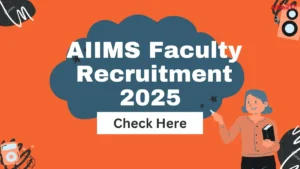 AIIMS Faculty Recruitment 2025 Notification Out for 144 Posts, Eligibility, Application Form, Salary