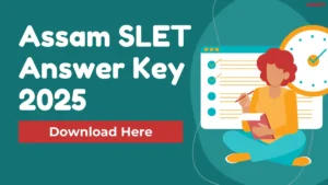 Assam SLET Answer Key 2025, Download Response Sheet Subject wise