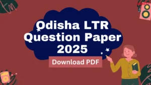 Odisha LTR Question Paper 2025, Check Subject Wise PDF