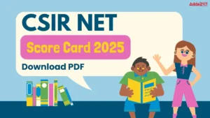 CSIR NET Scorecard 2025 Out, Download Result Link Here