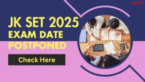 JK SET Exam 2025 Postponed Amid Rising India-Pakistan Tensions