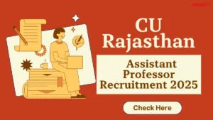 CU Rajasthan Assistant Professor Recruitment 2025, Eligibility, Salary, Interview Schedule
