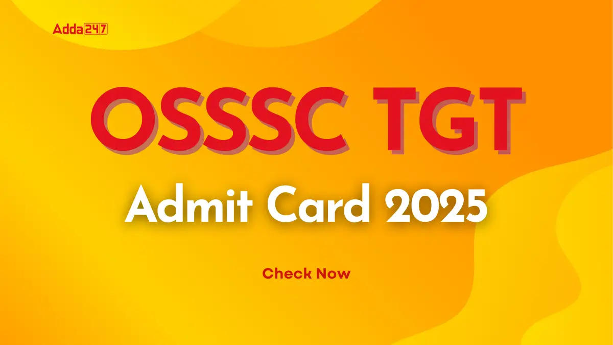 OSSSC TGT Admit Card 2025