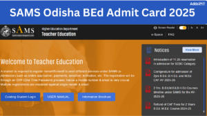 SAMS Odisha BEd Admit Card 2025 Released at samsodisha.gov.in, Download Link Here