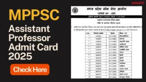 MPPSC Assistant Professor Admit Card 2025 Out, Direct Download Link Here