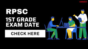 RPSC 1st Grade Exam Date 2025 Out For 2202 Teacher Posts, Schedule and Timing