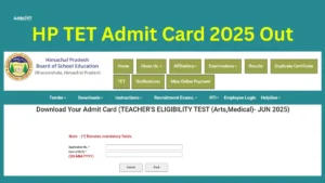 HP TET Admit Card 2025 Out