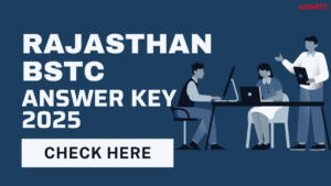 Rajasthan BSTC Answer Key 2025, Steps to Download & Calculate Marks