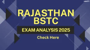 Rajasthan BSTC Exam Analysis 2025, Check Difficulty Level, Good Attempts