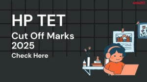 HP TET Cut Off Marks 2025 Category Wise, Check Now