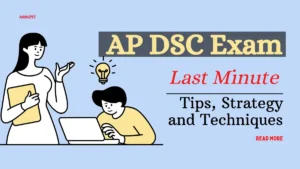 AP DSC Exam Last Minute Tips, Strategy and Techniques