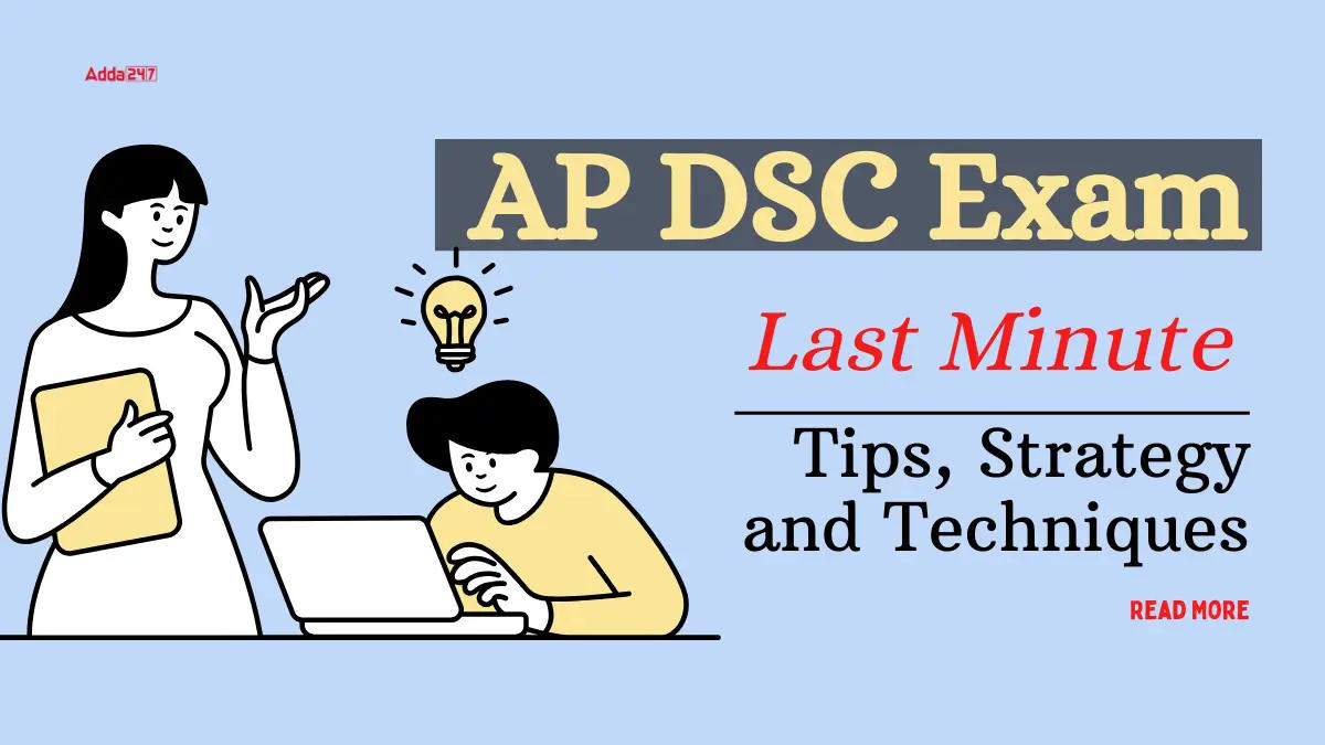 AP DSC Exam Last Minute Tips, Strategy and Techniques