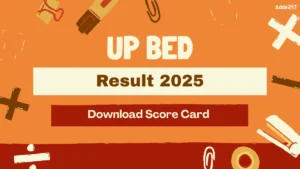 UP BEd Result 2025 Out, Download Scorecard PDF