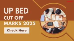 UP BEd Cut Off Marks 2025 For SC ST OBC & GEN