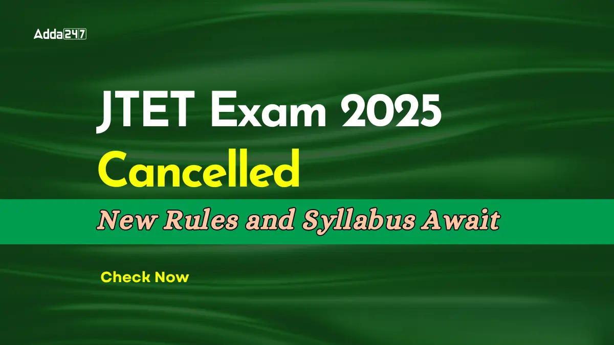 JTET Exam 2025 Cancelled, New Rules and Syllabus Awaited