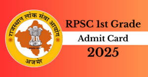 RPSC 1st Grade Admit Card 2025