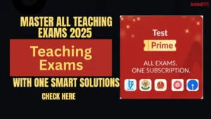 Master All Teaching Exams 2025 with One Smart Solutions, Check Here
