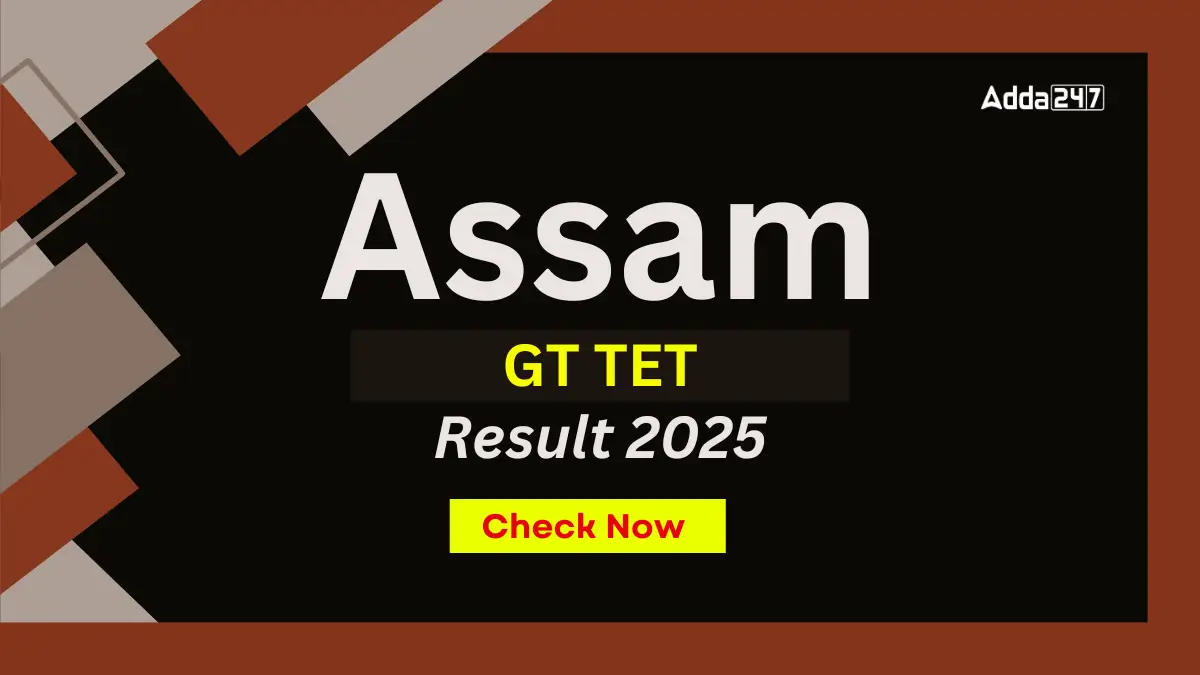Assam GT TET Result 2025