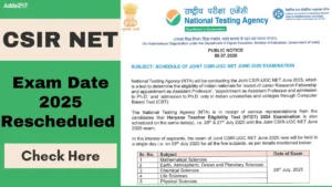 CSIR NET Exam Date 2025 Rescheduled, Check New Exam Date