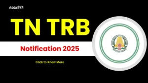 TN TRB Notification 2025 Out for 1996 PG Teachers, Check Vacancies, Exam Date, Eligibility