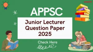APPSC Junior Lecturer Question Paper 2025, Direct Download Link Here
