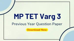 MP TET Varg 3 Previous Year Question Paper, Download PDF Here