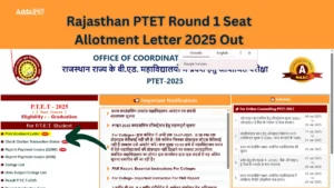 Rajasthan PTET Round 1 Seat Allotment Letter 2025 Out