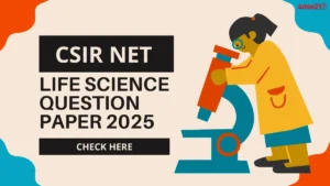 CSIR NET Life Science Question Paper 2025, Direct Download PDF Here