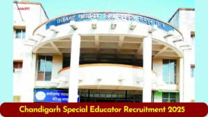 Chandigarh Special Educator Recruitment 2025