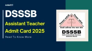 DSSSB Assistant Teacher Admit Card 2025