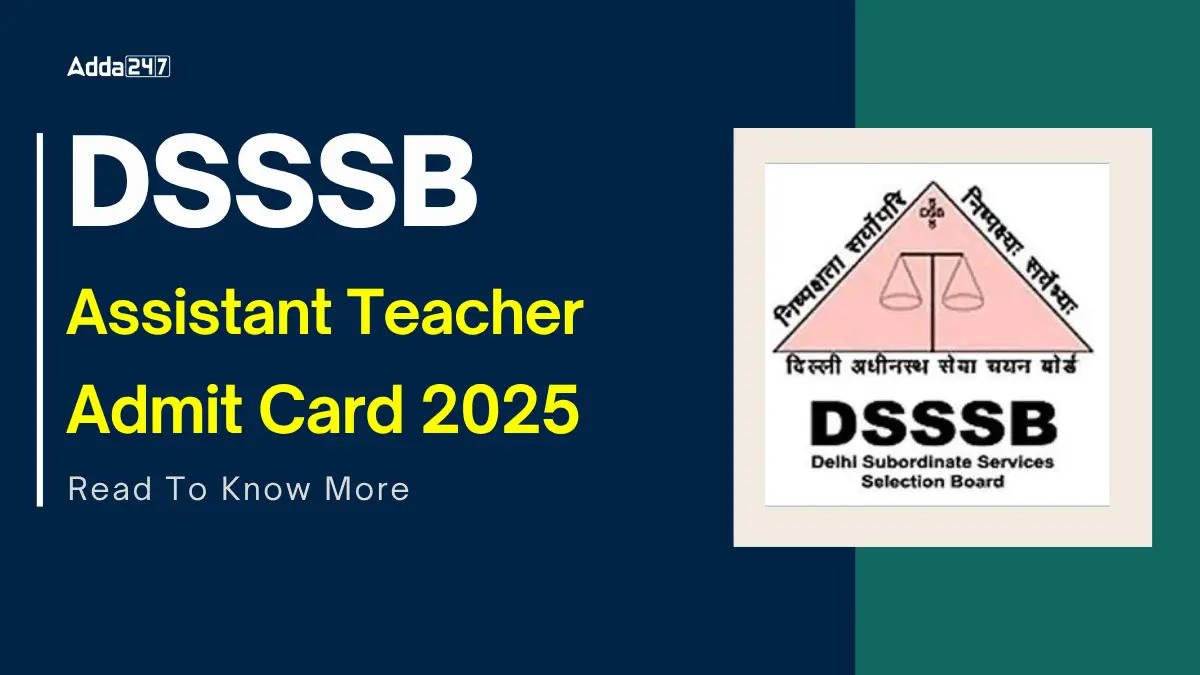 DSSSB Assistant Teacher Admit Card 2025