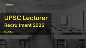 UPSC Lecturer Recruitment 2025